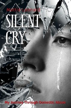 portada Silent Cry: My Journey Through Domestic Abuse (en Inglés)