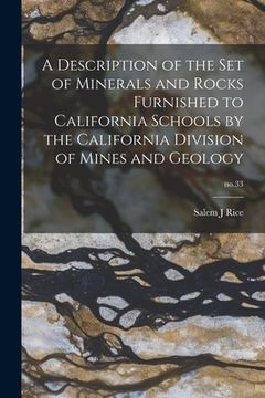 portada A Description of the Set of Minerals and Rocks Furnished to California Schools by the California Division of Mines and Geology; no.33 (en Inglés)
