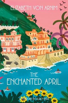 portada The Enchanted April (Warbler Classics Annotated Edition) (en Inglés)