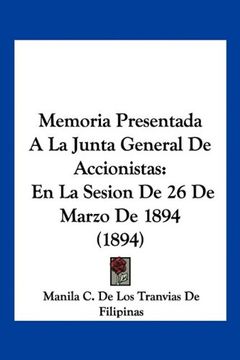 portada Memoria Presentada a la Junta General de Accionistas: En la Sesion de 26 de Marzo de 1894 (1894)