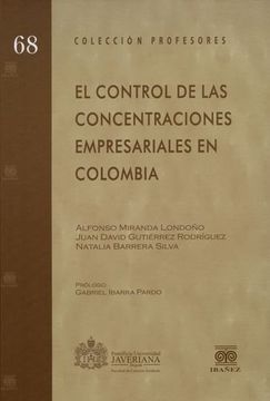 portada El Control De Las Concentraciones Empresariales En Colombia
