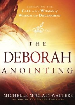 portada The Deborah Anointing: Embracing the Call to be a Woman of Wisdom and Discernment (en Inglés)