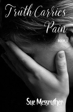 portada Truth Carries Pain (in English)