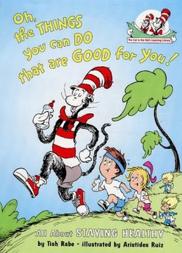 portada Oh, The Things You Can Do That Are Good For You! (The Cat in the Hat’s Learning Library, Book 5)