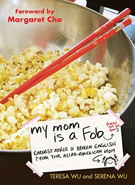 portada My mom is a Fob: Earnest Advice in Broken English From Your Asian-American mom (en Inglés)