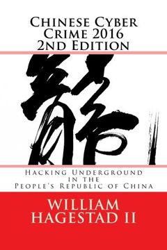 portada Chinese Cyber Crime 2016 2nd Edition: Hacking Underground in the People'S Republic of China (en Inglés)