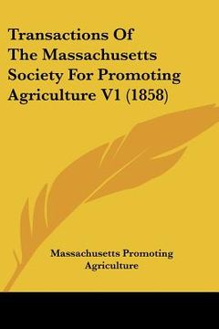 portada transactions of the massachusetts society for promoting agriculture v1 (1858) (en Inglés)
