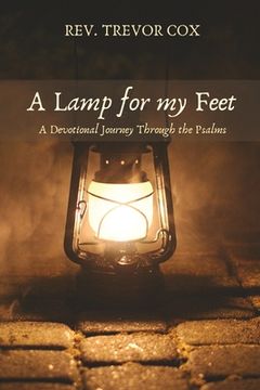 portada A Lamp for my Feet: A Devotional Journey Through the Psalms (en Inglés)