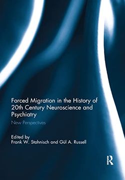 portada Forced Migration in the History of 20Th Century Neuroscience and Psychiatry: New Perspectives (in English)