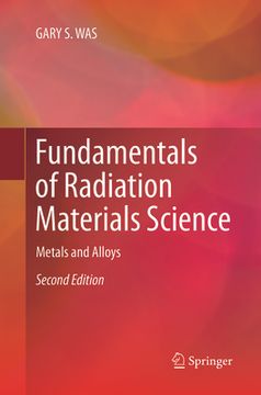 portada Fundamentals of Radiation Materials Science: Metals and Alloys (en Inglés)