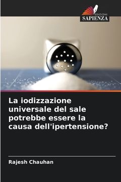 portada La iodizzazione universale del sale potrebbe essere la causa dell'ipertensione? (in Italian)