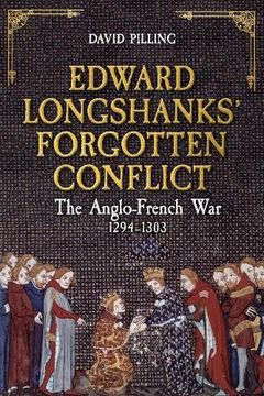 portada Edward Longshanks' Forgotten Conflict: The Anglo-French war 1294-1303 (in English)