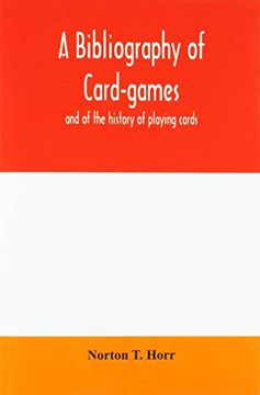 portada A Bibliography of Card-Games and of the History of Playing Cards (en Inglés)