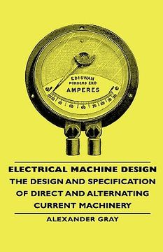 portada electrical machine design - the design and specification of direct and alternating current machinery (en Inglés)