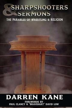 portada Sharpshooters And Sermons: The Parables Of Wrestling And Religion (en Inglés)