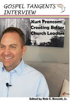 portada Kurt Francom: Creating Better Church Leaders (en Inglés)