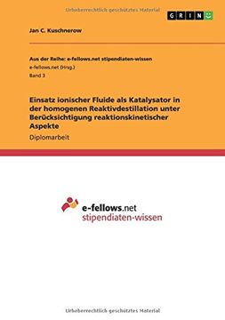 portada Einsatz ionischer Fluide als Katalysator in der homogenen Reaktivdestillation unter Berücksichtigung reaktionskinetischer Aspekte (German Edition)