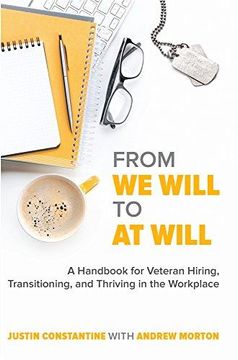 portada From We Will To At Will: A Handbook For Veteran Hiring, Transitioning, And Thriving In The Workplace (en Inglés)