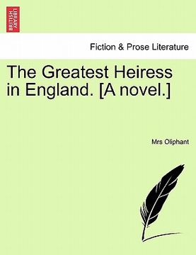 portada the greatest heiress in england. [a novel. vol. i. (in English)