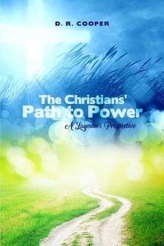 portada The Christians' Path to Power: A Layman's Perspective (en Inglés)