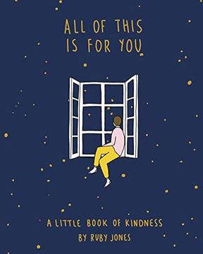 portada All of This is for You: A Little Book of Kindness (en Inglés)
