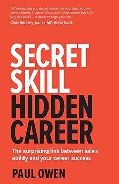 portada Secret Skill, Hidden Career: The Surprising Link Between Sales Ability and Your Career Success (in English)