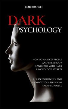 portada Dark Psychology: How to Analyze People and Their Body Language With Dark Psychology Secrets. Learn to Identify and Protect Yourself From Harmful People (en Inglés)