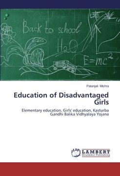 portada Education of Disadvantaged Girls: Elementary education, Girls' education, Kasturba Gandhi Balika Vidhyalaya Yojana