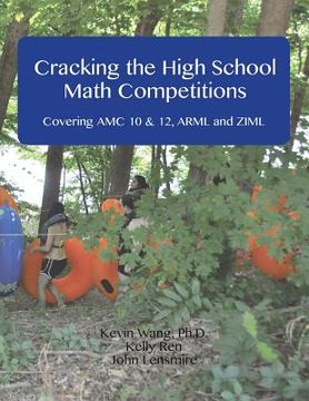 portada Cracking the High School Math Competitions: Covering AMC 10 & 12, Arml and Ziml 
