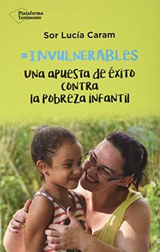 portada Invulnerables: Una Apuesta de Éxito Contra la Pobreza Infantil (in Spanish)
