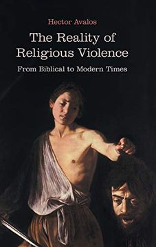 portada The Reality of Religious Violence: From Biblical to Modern Times (Bmw) (en Inglés)