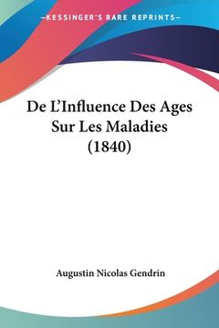 portada De L'Influence Des Ages Sur Les Maladies (1840) (in French)