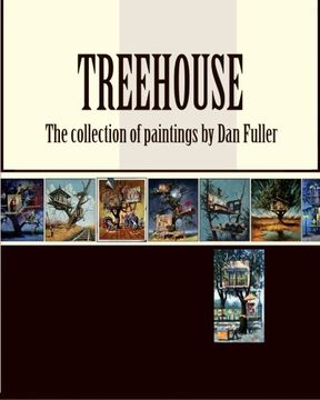 portada Treehouse: the collection of paintings by Dan Fuller
