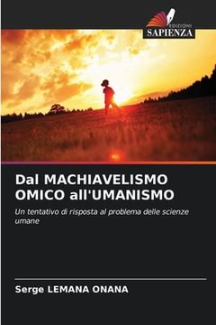 portada Dal MACHIAVELISMO OMICO all'UMANISMO (en Italiano)
