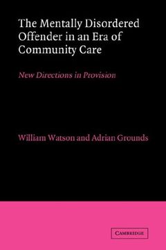 portada The Mentally Disordered Offender in an era of Community Care: New Directions in Provision (en Inglés)