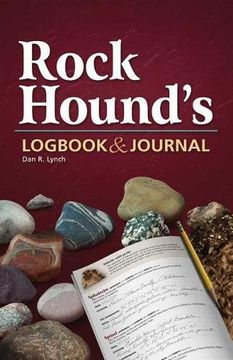 portada Rock Hound's Logbook & Journal (in English)