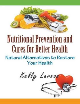 portada Nutritional Prevention and Cures for Better Health (Large Print): Natural Alternatives to Restore Your Health