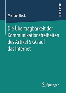portada Die Übertragbarkeit der Kommunikationsfreiheiten des Artikel 5 gg auf das Internet (in German)