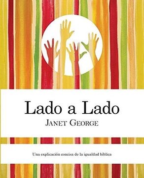 portada Lado a Lado: Una Explicación Concise de la Igualdad Bíblica (in Spanish)