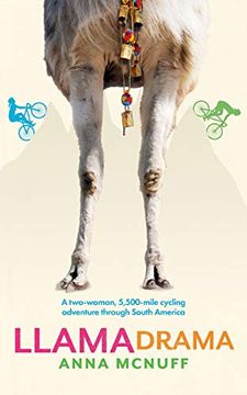 portada Llama Drama: A two-woman, 5,500-mile cycling adventure through South America (in English)