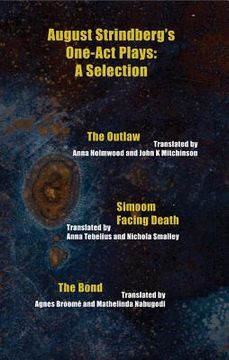 portada august strindberg's one-act plays: a selection: the outlaw, simoom, facing death, the bond (en Inglés)