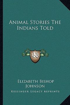 portada animal stories the indians told (en Inglés)