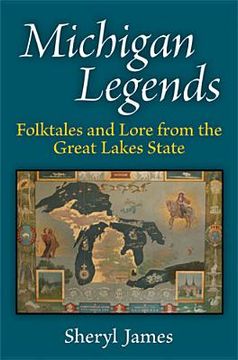 portada michigan legends: folktales and lore from the great lakes state (en Inglés)