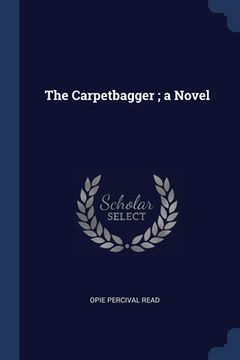 portada The Carpetbagger; a Novel (en Inglés)