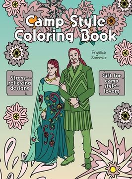 portada Camp Style Coloring Book: A Fun, Easy, And Relaxing Coloring Gift Book with Stress-Relieving Designs and Fashion Ideas for Camp Style-Lovers (en Inglés)