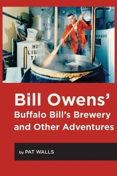 portada Bill Owens' Buffalo Bill's Brewery and Other Adventures (en Inglés)