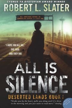 portada All Is Silence: Volume 1 (Deserted Lands) (in English)