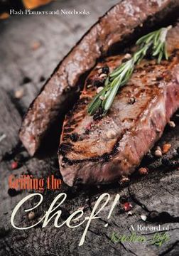 portada Grilling the Chef! A Record of Kitchen Life (en Inglés)