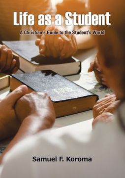 portada Life as a Student: A Christian's Guide to the Student's World (en Inglés)