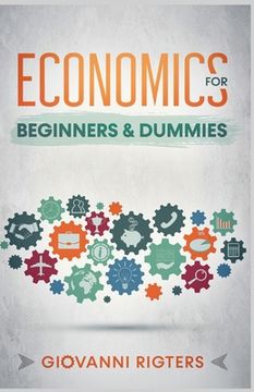 portada Economics for Beginners & Dummies (en Inglés)